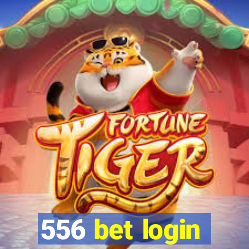 556 bet login